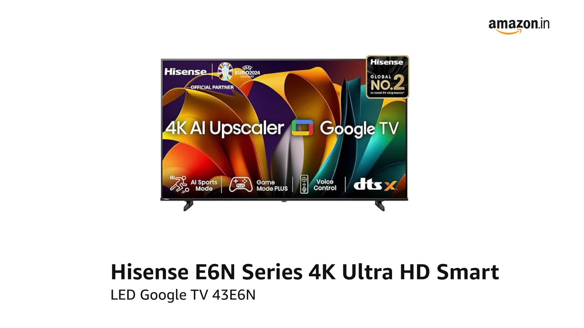 Hisense 108 cm (43 inches) E6N Series 4K Ultra HD Smart LED Google